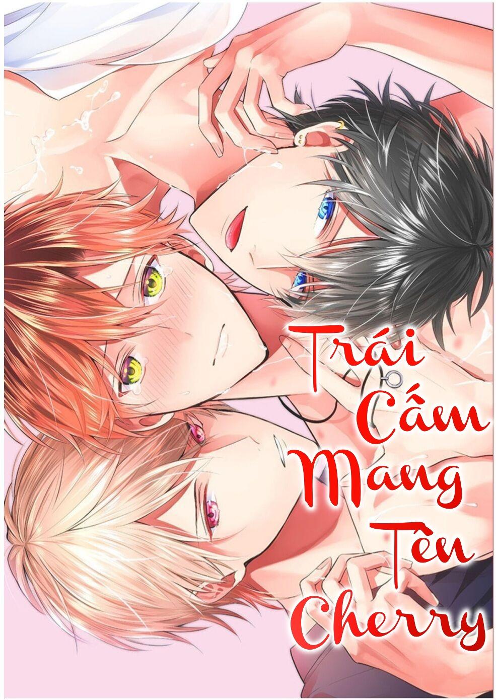 Đọc truyện Trái Cấm Mang Tên Cherry - Chap 1