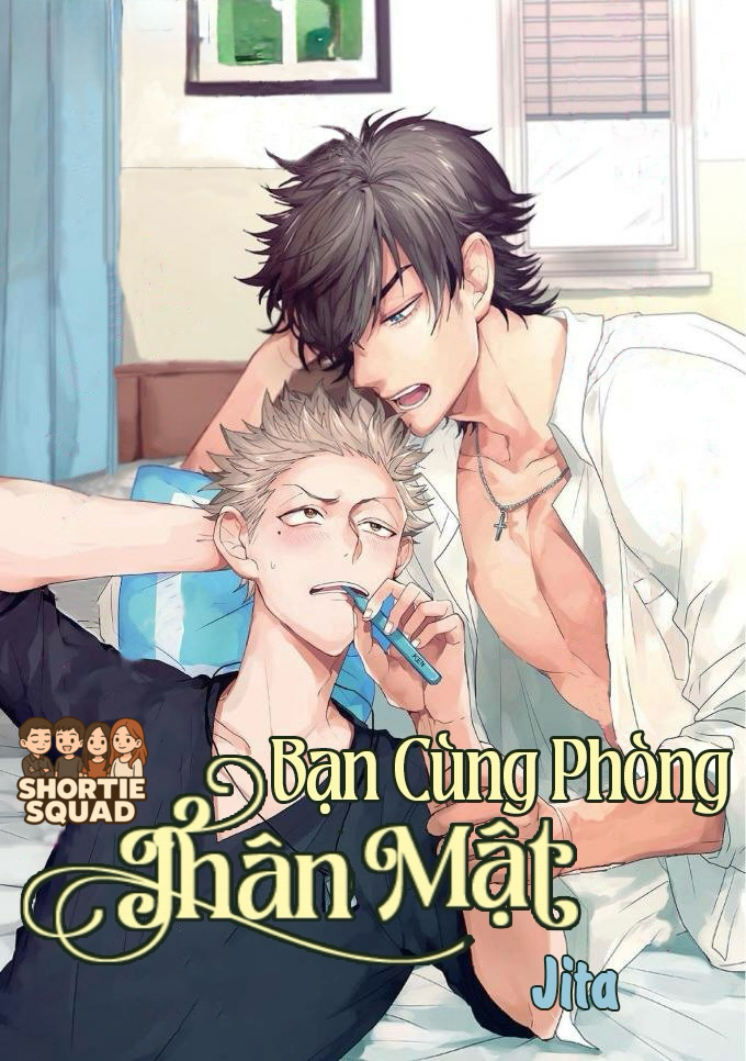 Đọc truyện [ BL+ ] OneShot Nhà Shortie Squad Trồng - Bạn Cùng Phòng Thân Mật